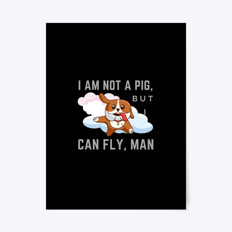 funny t-shirt i am not a pig i can fly