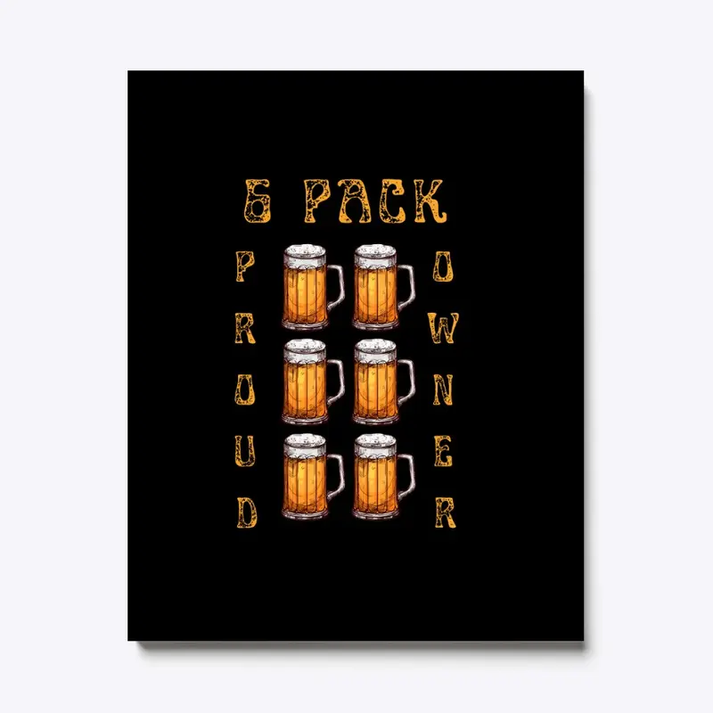 funny six pack proud owner