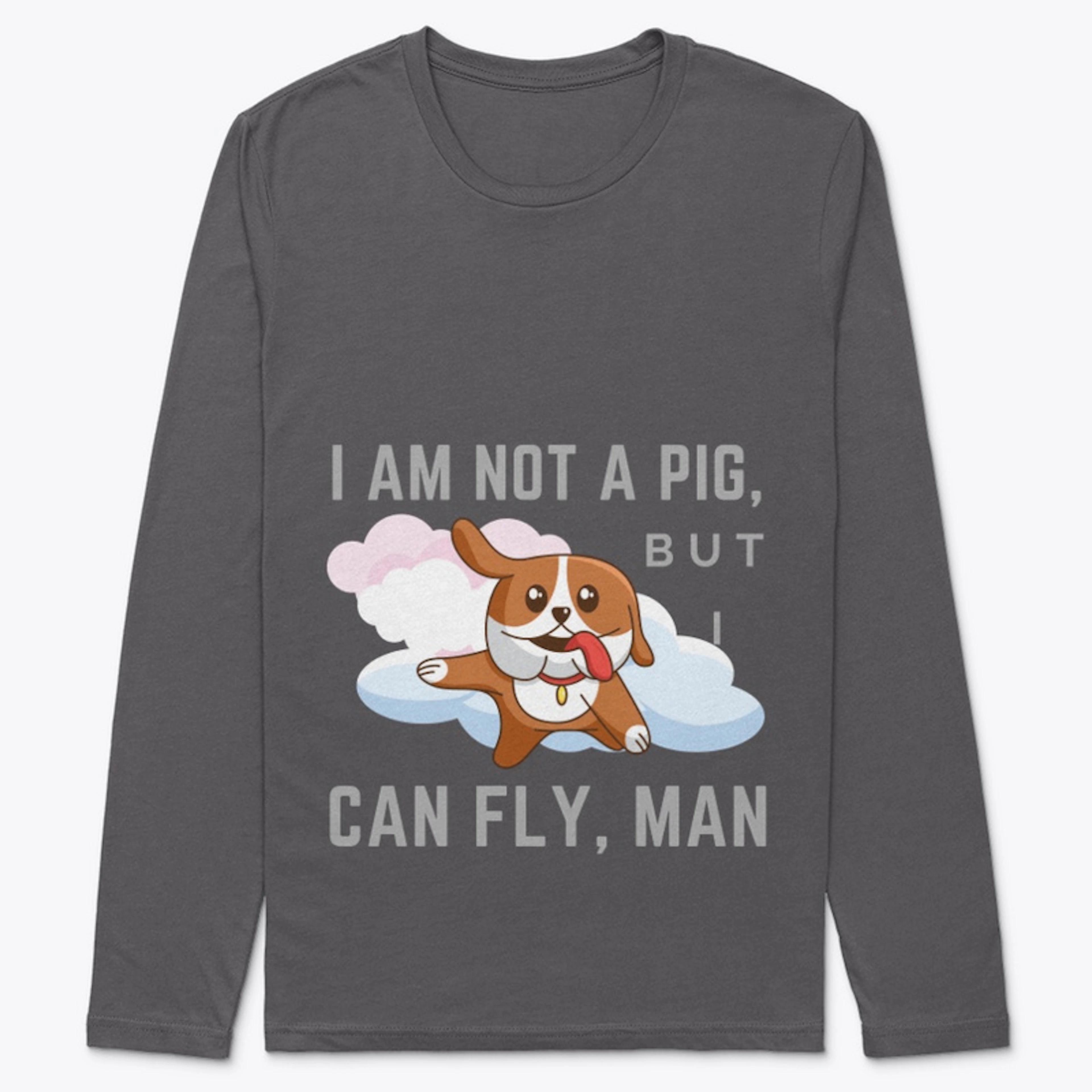funny t-shirt i am not a pig i can fly