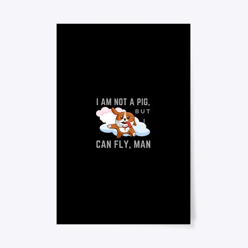 funny t-shirt i am not a pig i can fly