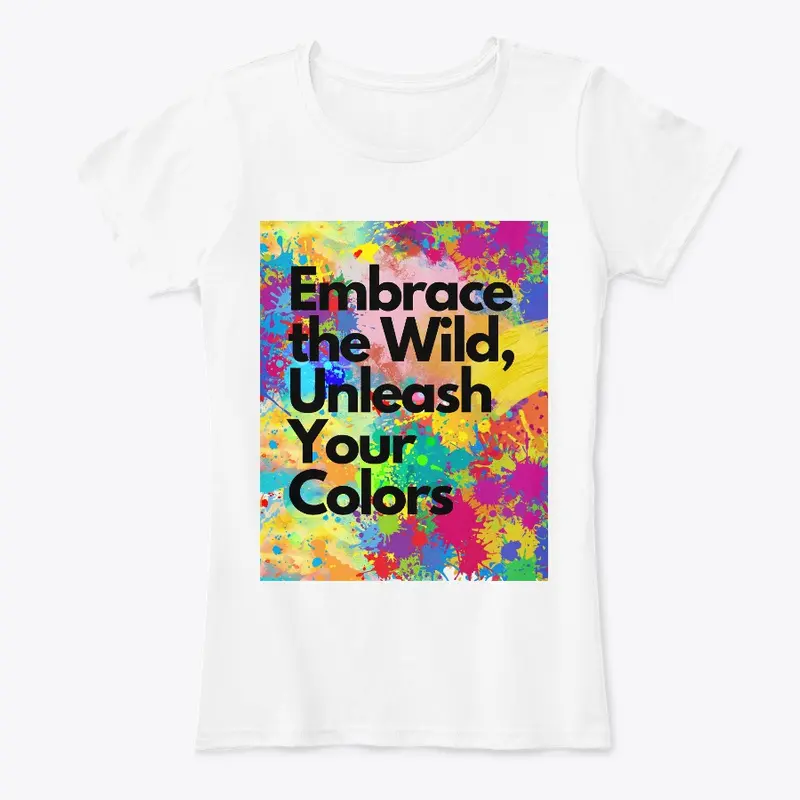 Embrace the Wild, Unleash Your Colors