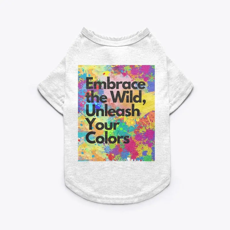 Embrace the Wild, Unleash Your Colors