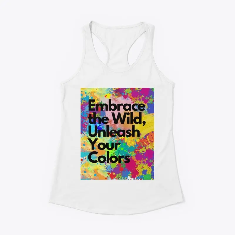 Embrace the Wild, Unleash Your Colors